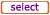 select3 button